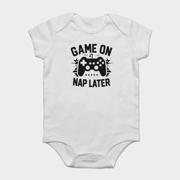Game On Nap Later Baby Bodysuit by Frank Ring